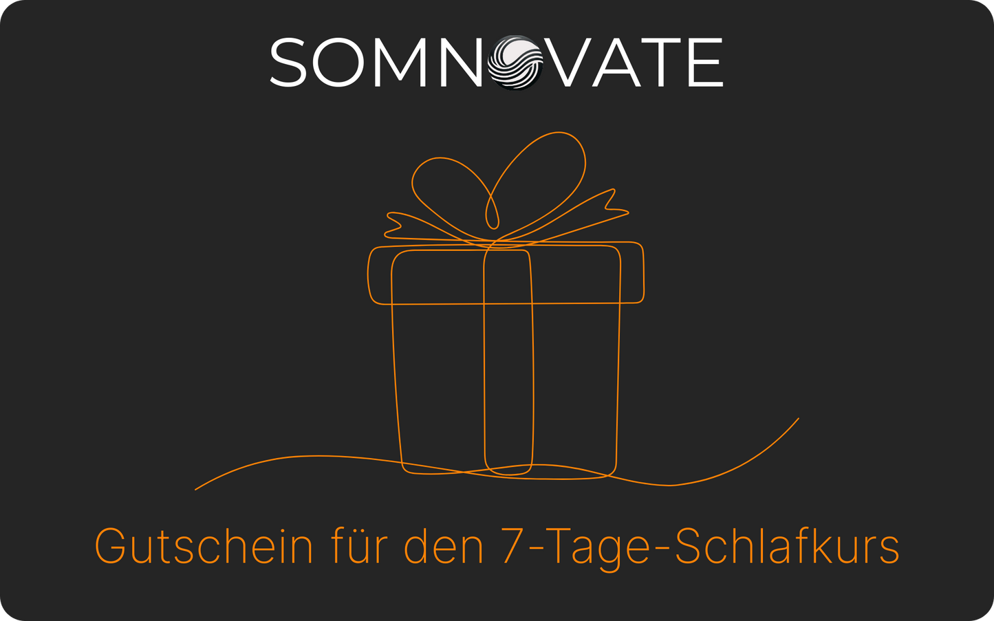 Somnovate Geschenkgutschein für den 7-Tage-Schlafkurs – modernes, minimalistisches Design mit dunklem Hintergrund, Somnovate-Logo und Geschenk-Illustration in Orange.
